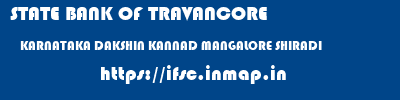 STATE BANK OF TRAVANCORE  KARNATAKA DAKSHIN KANNAD MANGALORE SHIRADI  ifsc code